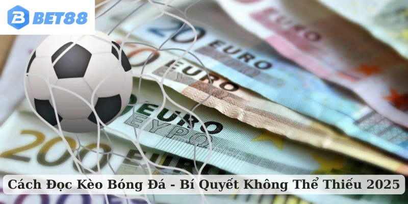 cách đọc kèo bóng đá